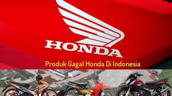 Produk Gagal Honda Di Indonesia
