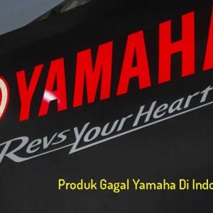 Produk Yamaha yang Gagal di Pasaran Indonesia