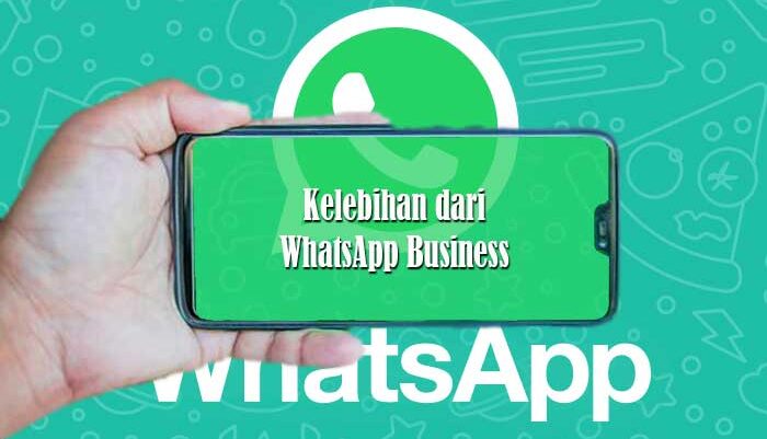 Kelebihan dari WhatsApp Business