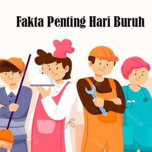 fakta penting hari buruh