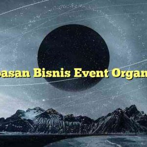 Kupasan Bisnis Event Organizer